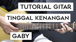 (Tutorial Gitar) GABY - Tinggal Kenangan | Lengkap Dan Mudah  - Durasi: 17:51. 