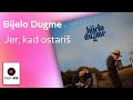 Bijelo Dugme - Jer kad ostaris - (Audio 1994) HD