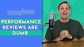 Performance Reviews Are Useless