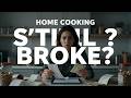 why home cooking can still leave you broke