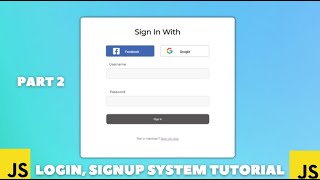 Build a Login Signup Form using Javascript || Part 2 Tutorial