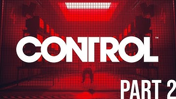 CONTROL - Gameplay Walkthrough - Part 2 - UNKNOWN CALLER