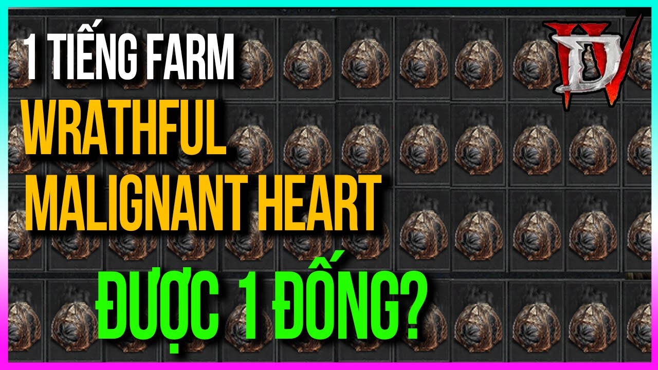 [ Diablo 4 SEASON 1 ] Mẹo farm WRATHFUL MALIGNANT HEART 