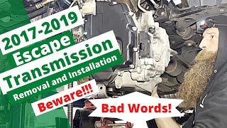 2017-2019 Ford Escape Transmission Removal and Installation. Auto Start Equipped.