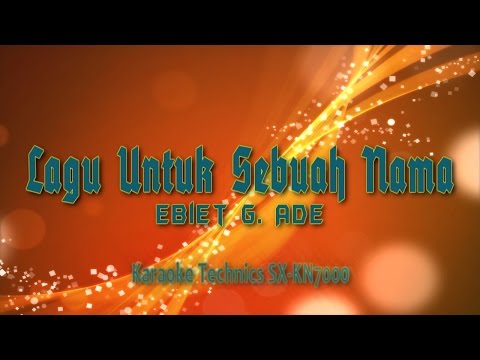 Ebiet G. Ade - Lagu Untuk Sebuah Nama | Karaoke Technics SX-KN7000