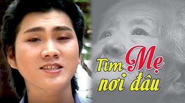 Ca cổ Tìm Mẹ Nơi Đâu lấy nước mắt hàng triệu triệu người nghe || Đào Vũ Thanh ☞  084.3313131