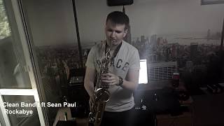 ROCKABYE - Clean Bandit ft Sean Paul (Saxophone Cover |Konstantin Kogut )