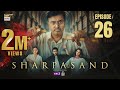SharPasand Episode 26 | 1 Jan 2026 | ENG SUB | ARY Digital