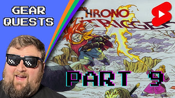 Looking for Gear and Side Quests | Chrono Trigger -  Part 9 | Shorts Stream