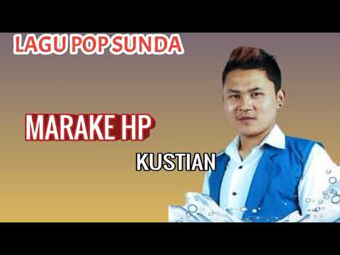 Pop Sunda Lawas | Marake Hp | Kustian [ Mp3 ]