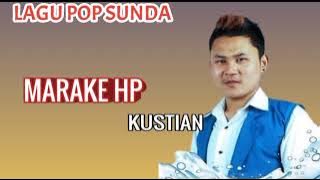 Pop Sunda Lawas | Marake Hp | Kustian [ Mp3 ]