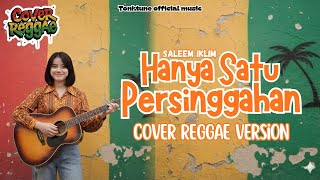 Download lagu HANYA SATU PERSINGGAHAN - SALEEM IKLIM || COVER REGGAE SLOW & FULLBASS || TONKTUNE