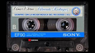 Amor Eterno - Alvarado Rodríguez
