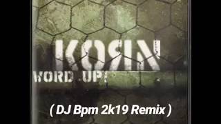 KoЯn - Word Up! ( DJ Bpm 2k19 Remix )