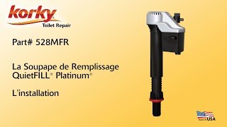 L’installation de la Soupape de Remplissage QuietFILL Platinum de Korky