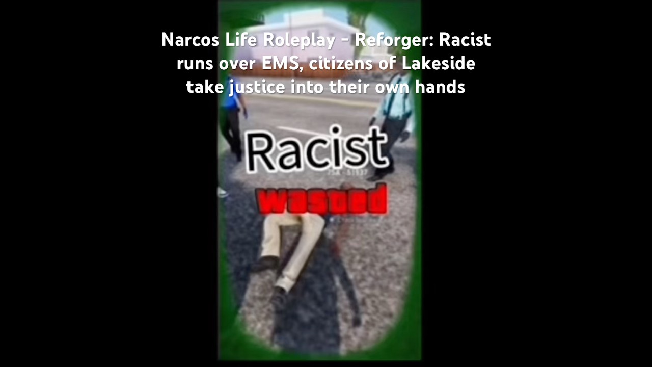Narcos Life Roleplay - Reforger: Racist kills EMS, citizens take justice into their own hands!
