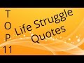 Short Quotes About Struggles In Life