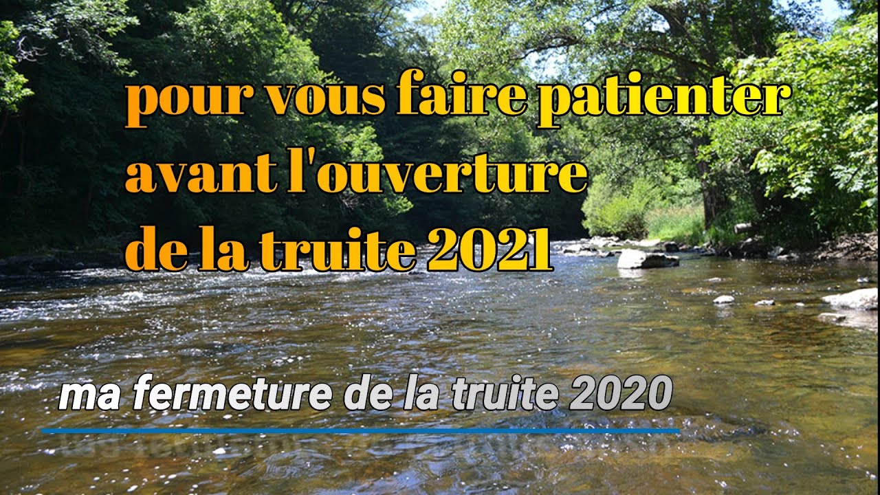 fermeture truite 2020 en attendant l'ouverture 2021