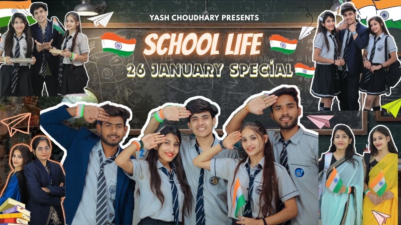 SCHOOL LIFE - (26 January special 🇮🇳😍) || Yash Choudhary | Saloni Sonkar