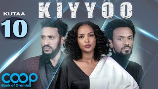 Diraamaa KIYYOO (New Afaan Oromo Drama) kutaa 10