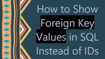 How to Show Foreign Key Values in SQL Instead of IDs