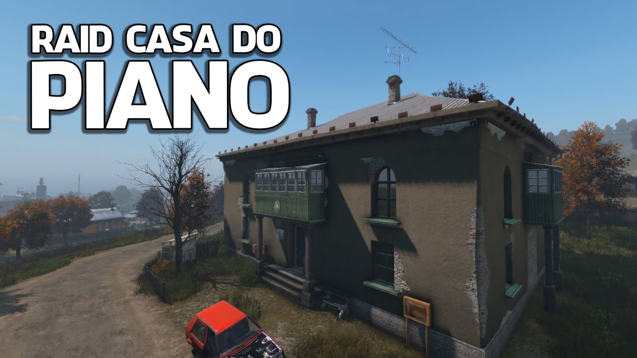 RAID NA CASA DO PIANO SERVER OFICIAL dayz YouTube
