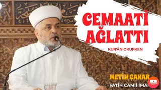 Cemaati Ağlatan Kurân Tilaveti Hafız Metin Çakar