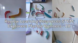 Review Learning Resources STEM Explorers Marble Runners - 18 Pieces, Ages 5+ STEM Toys and Activitie