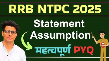 Statement & Assumptions | RRB NTPC 2025