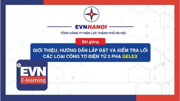 Phần 9: Giới thiệu về Bài giảng công tơ điện tử GELEX 3 pha