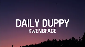 Kwengface - Daily Duppy (Lyrics)