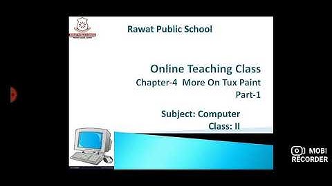 Computer I Class 2  I Ch- 4 More On Tux Paint I Part 1