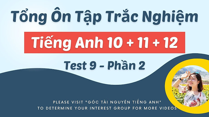 Bài tập trắc nghiệm tiếng anh lớp 11 sachhoc năm 2024