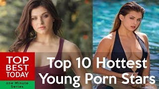 Top 10 Hottest Young Porn Stars