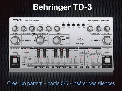 Behringer TD 3 - créer un pattern - partie 3/5 - insérer des silences
