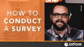 How to conduct a survey