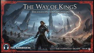 The Way of Kings by Brandon Sanderson | Full Audiobook #4 | The Stormlight Archive Book 1 | Fantasy