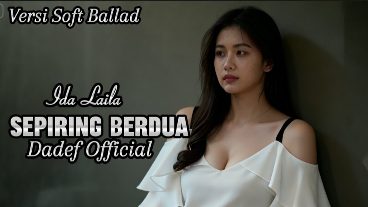 SEPIRING BERDUA - IDA LAILA LAGU LAWAS COVER TERBARU VERSI SOFT BALLAD | DADEF OFFICIAL