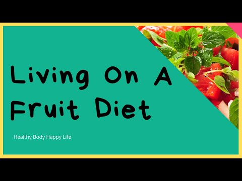 Living On A Fruit Diet