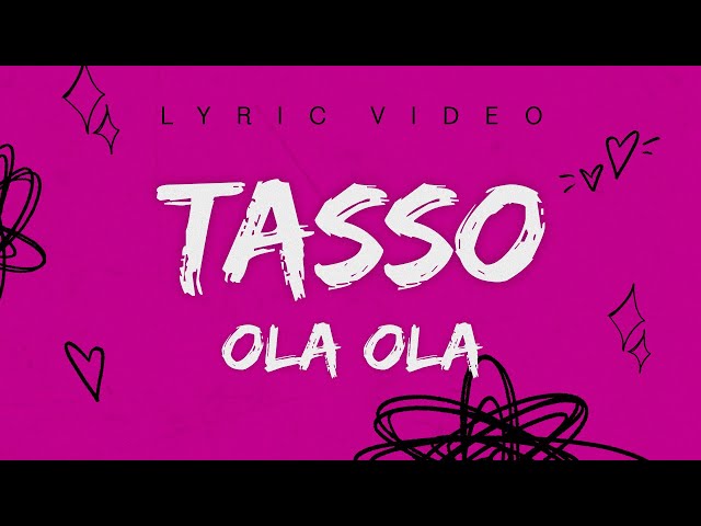 Tasso - Ola ola