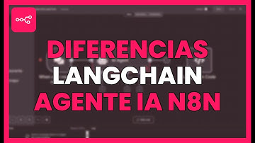 DIFERENCIAS entre LANGCHAIN y AGENTE de IA en N8N: GUÍA