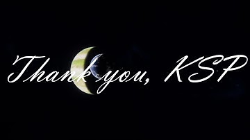Thank you, KSP ( A KSP tribute )