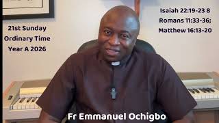 Homily for 21st Sunday in Ordinary Time Year A 2026 by Fr Emmanuel Ochigbo