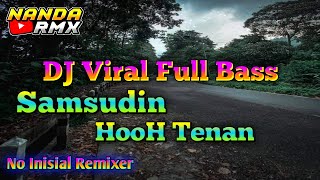Download Mp3 DJ Ho oH Tenan Samsudin | Full Bass Viral Terbaru | free Gudang lagu Download Mp3 DJ Ho oH Tenan Samsudin | Full Bass Viral Terbaru | free