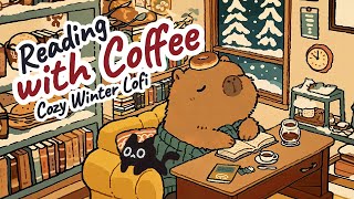 Reading with Coffee ☕📖 | Capy's Cozy Winter Lofi for Study, Work & Calm Focus