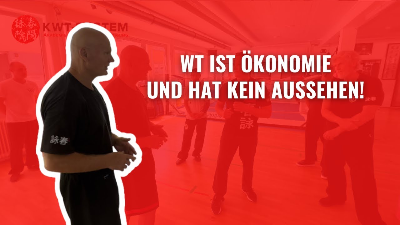 WT ist Ökonomie und hat kein Aussehen! SiFu Thomas Mannes | SiFu Kayhan | KWT-SYSTEM