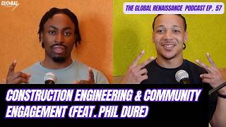 Construction Engineering & Community Engagement (feat. Phil Dure): GRP 57