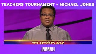 Jeopardy Teachers Tournament  Michael Jones  Jeopardy