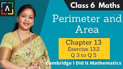 Perimeter and Area Class 6 Maths | I Did It Mathematics  | Ch 13 Ex 13.2 Q 3 to Q 5| Anupama Rathi