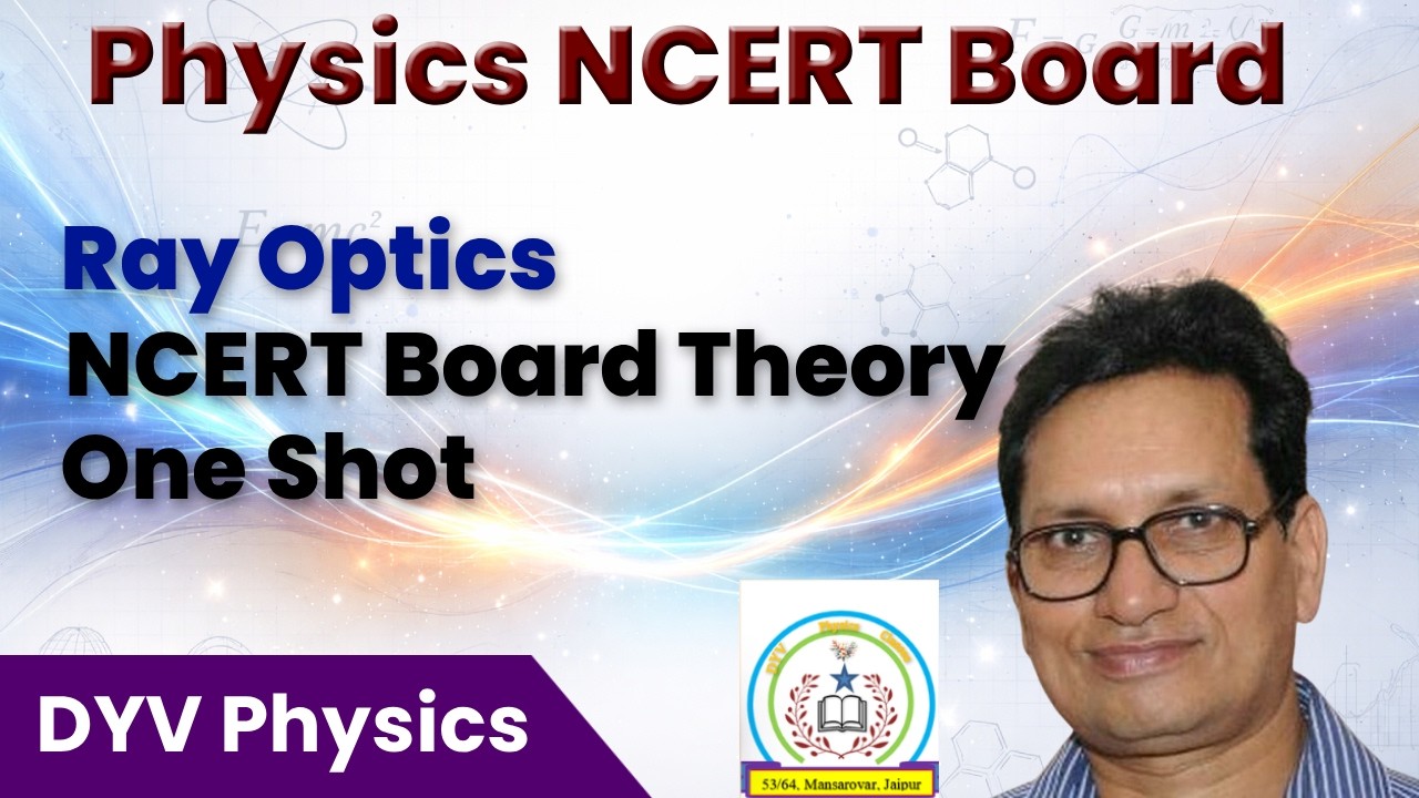 Ch9 Ray Optics NCERT CBSE Board Theory One Shot